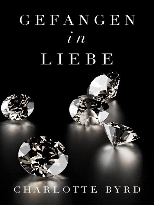 Title details for Gefangen in Liebe by Charlotte Byrd - Available